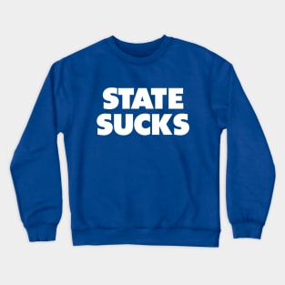 State sucks college gameday rivalry Crewneck Sweatshirt